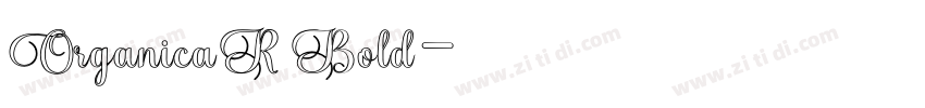 OrganicaR Bold字体转换 OrganicaR Bold字体转换